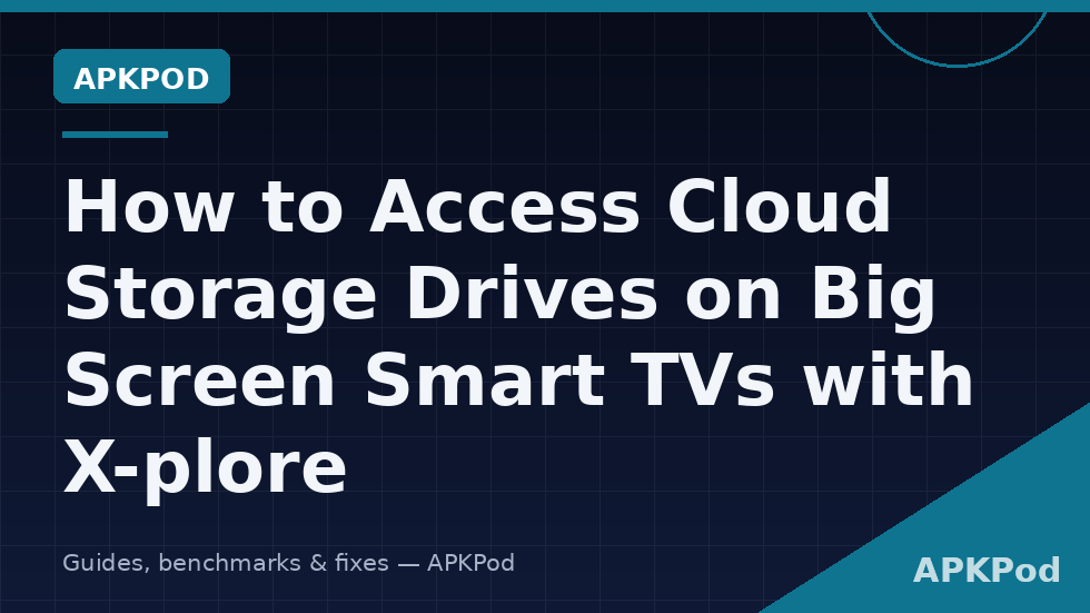Cloud storage accounts including Google Drive browsed on a big screen Smart TV via X-plore