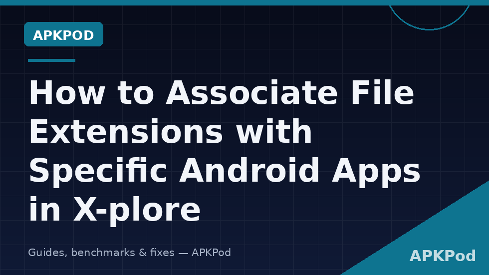 Associate file extensions specific apps Xplore open as picker