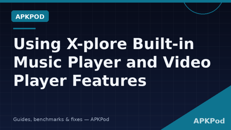 Using X-plore Built-in Music Player and Video Player Features