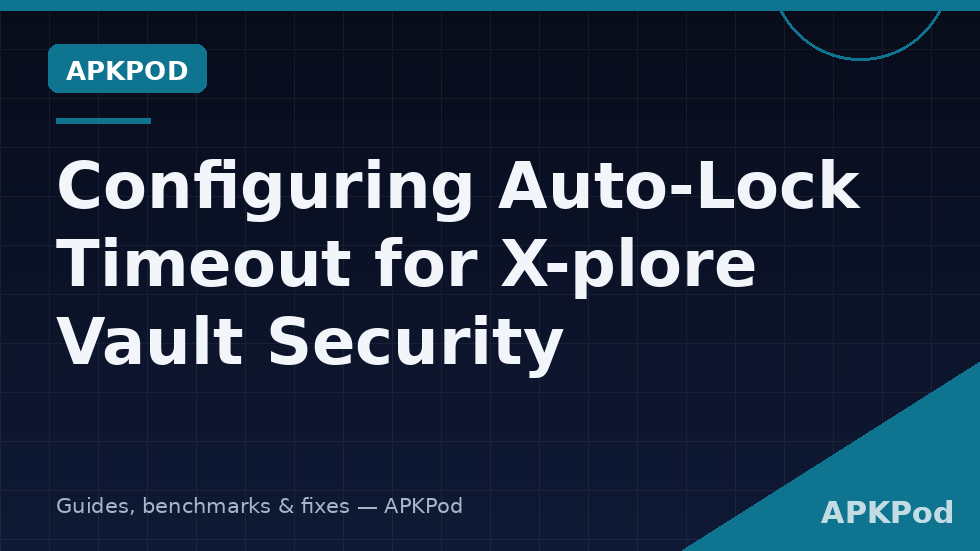 Diagram of X-plore Vault auto-lock timeout options from immediate lock to manual only, with risk levels