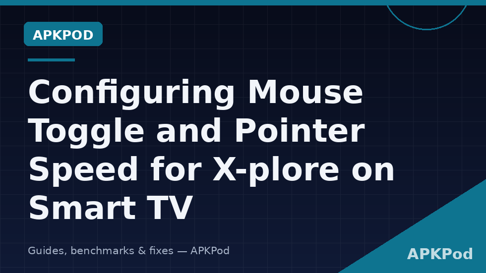 Wireless mouse and pointer speed settings configured for X-plore on a Smart TV
