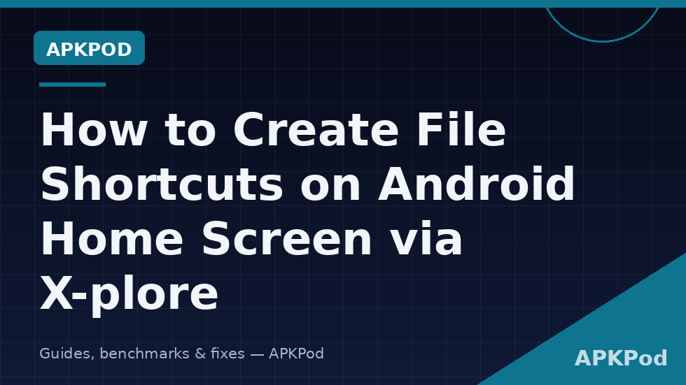 Create file shortcuts home screen Xplore file and folder icons