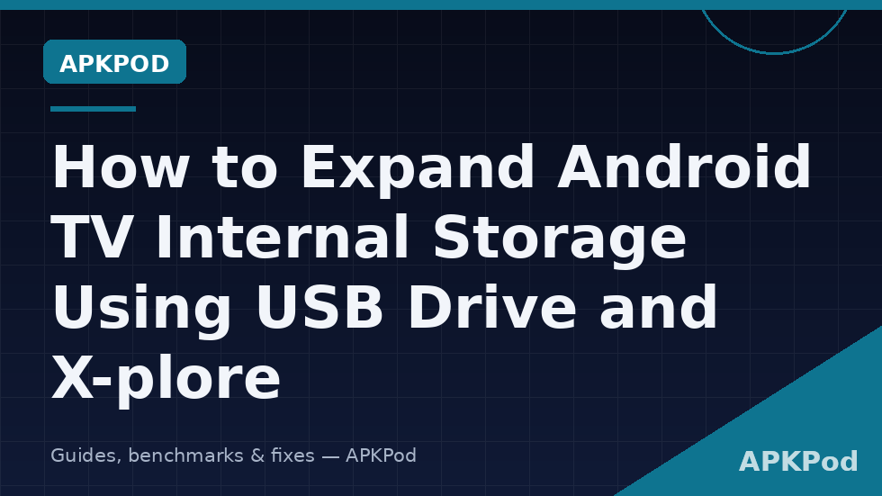 USB flash drive adopted as internal storage on an Android TV managed with X-plore