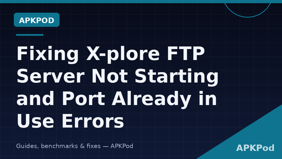 X-plore screen showing FTP server settings with port 2121 and a port already in use error message