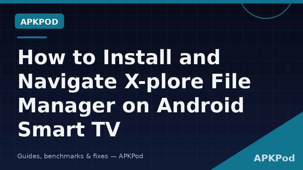 X-plore File Manager dual-pane interface shown on an Android Smart TV home screen setup