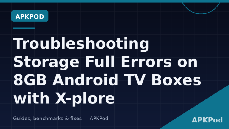 Troubleshooting Storage Full Errors on 8GB Android TV Boxes with X-plore