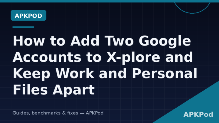 How to Add Two Google Accounts to X-plore and Keep Work and Personal Files Apart