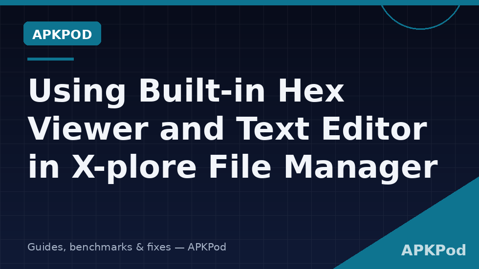 Use built in hex viewer text editor Xplore file header inspection