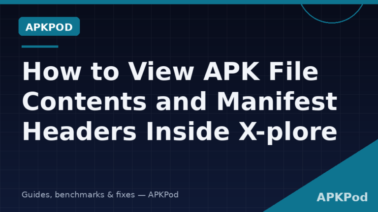 How to View APK File Contents and Manifest Headers Inside X-plore