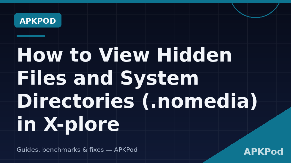 View hidden files nomedia folder Xplore show hidden files setting